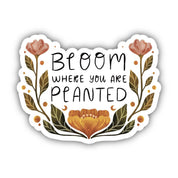 Bloom Where You Are Planted Floral Sticker