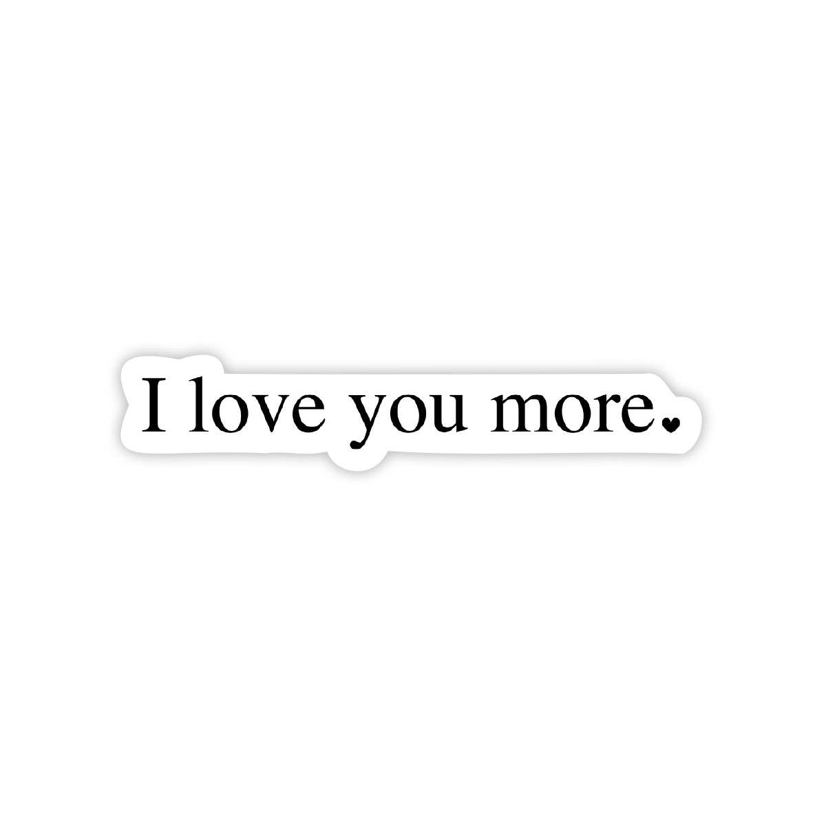 I Love You More
